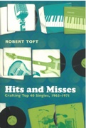 Hits and Misses : Crafting Top 40 Singles, 1963-1971.