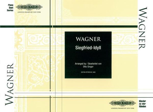 Siegfried-Idyll : For Piano Duet / arranged by Otto Singer.