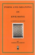 Form and Meaning In Ewe Song : A Critical Review.