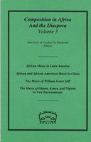 Composition In Africa and The Diaspora, Vol. 3 / edited by Akin Euba and Cynthia Tse Kimberlin.