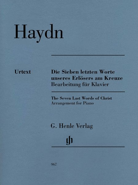 Sieben Letzten Worte Unseres Erlösers Am Kreuze : Arrangement For Piano / ed. Ulrich Scheideler.