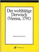 Wohltätige Derwisch (Vienna, 1791) / edited by David J. Buch.