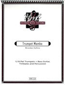 Trumpet Mambo : For 12 B-Flat Trumpets, Bass Guitar, Timbales and Percussion.