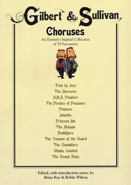 Gilbert & Sullivan Choruses : An Entirely Original Collection Of 29 Favourites.