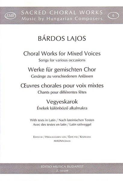 Choral Works For Mixed Voices : Songs For Various Occasions / edited by Janos Malina.