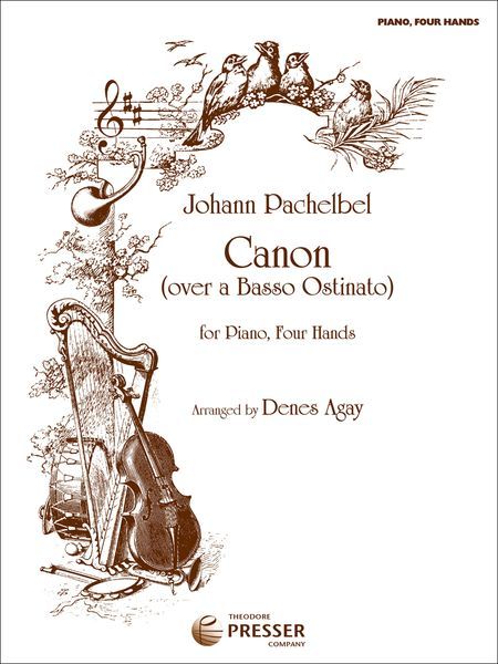 Canon (Over A Basso Ostinato) : For Piano, Four Hands / arranged by Denes Agay.