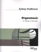Organmusic - Six Tableaux : For Solo Organ (2009).