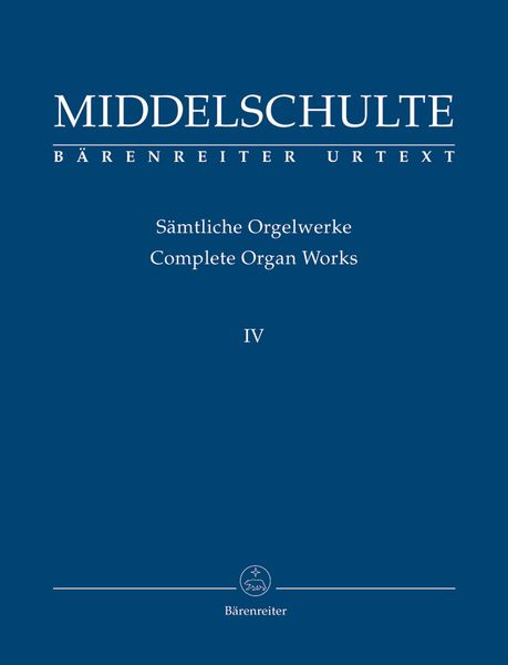 Complete Organ Works, Vol. IV / edited by Hans-Dieter Meyer and Jürgen Sonnentheil.