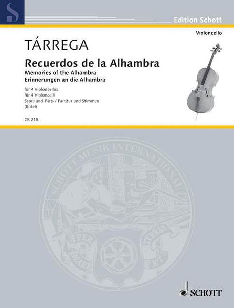 Recuerdos De la Alhambra = Memories of The Alhambra : For 4 Violoncellos / arr. by Wolfgang Birtel.