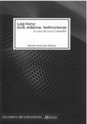 Luigi Nono : Studi, Edizione, Testimonianze / edited by Luca Cossettini.