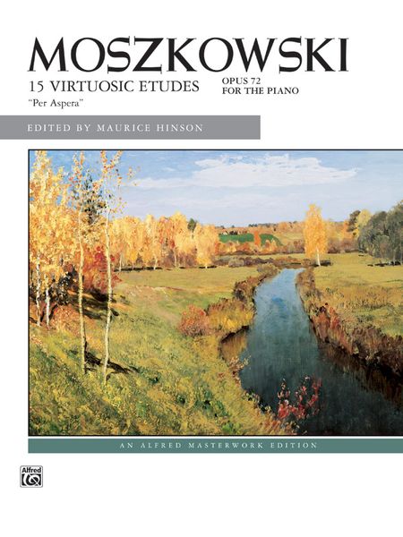 15 Virtuosic Etudes, Op. 72 (Per Aspera) : For Piano / edited by Maurice Hinson.