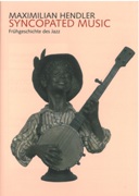 Syncopated Music : Frühgeschichte Des Jazz.