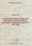 Raccolta Zeniana Di Drammi Per Musica Veneziani Della Biblioteca Nazionale Marciana, 1637-1700.