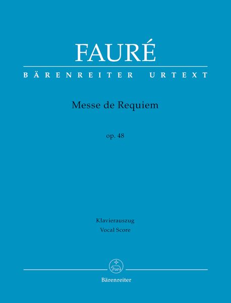 Messe De Requiem, Op. 48 / Piano reduction by Martin Focke.