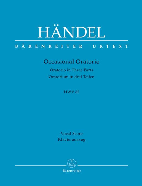 Occasional Oratorio, HWV 62 : Oratorio In Three Parts / edited by Merlin Channon.