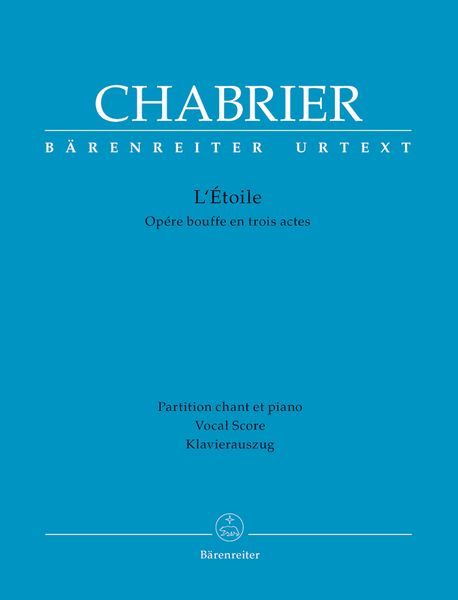 L' Etoile : Opera Bouffe En Trois Actes / Piano reduction by Karl-Heinz Müller.