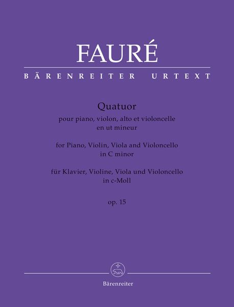 Quatuor, Op. 15 : Pour Piano, Violon, Alto Et Violoncelle En Ut Mineur / edited by Denis Herlin.