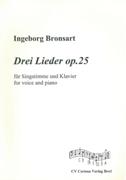 Drei Lieder, Op. 25 : Für Singstimme und Klavier.