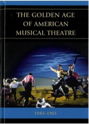 Golden Age of American Musical Theatre, 1943-1965.