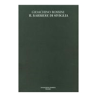 Barbiere Di Seviglia (Almaviva O Sia L'Inutile Precauzione) / edited by Alberto Zedda.