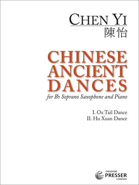 Chinese Ancient Dances : For Soprano Saxophone and Piano (2004/2010).