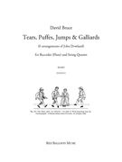 Tears, Puffes, Jumps and Galliards : For Recorder (Flute) and String Quartet.