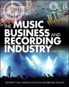 Music Business and Recording Industry - Third Edition.