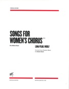 Songs For Women's Chorus : For SSAA Choir (1995).