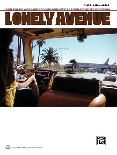 Lonely Avenue : Ben Folds Adds Music and Melody To Nick Nornby's Words.
