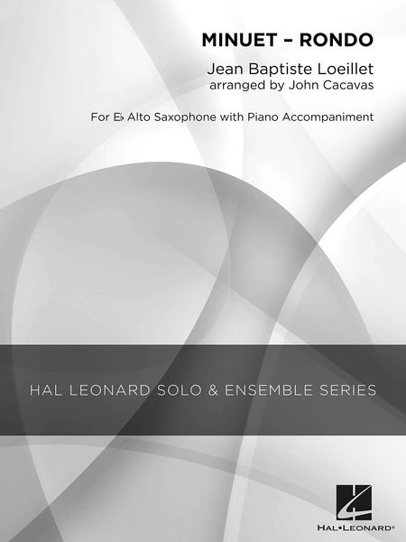 Minuet-Rondo : For E Flat Alto Saxophone With Piano Accompaniment / arr. John Cacavas.