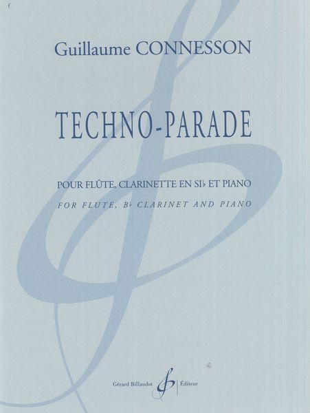 Techno-Parade : Pour Flute, Clarinette Et Piano.