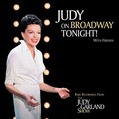 Judy On Broadway Tonight! : With Friends.