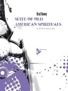 Suite Of Old American Spirituals : For Saxophone Quartet.