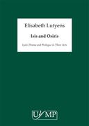 Isis and Osiris, Op. 74 : Lyric Drama In Prologue and Three Acts For 8 Voices and Orchestra.