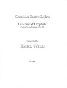 Le Rouet d'Omphale - Poeme Symphonique, Op. 31 : For Piano / transcribed by Earl Wild.