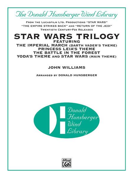 Stars Wars Trilogy : For Concert Band / arr. by Donald Hunsberger.