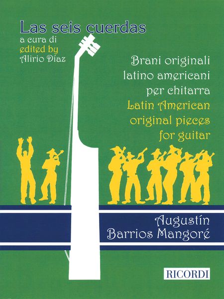 Brani Originali Latino-Americani : Per Chitarra / edited by Alirio Diaz.