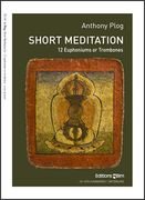 Short Meditation : For 12 Euphoniums Or Trombones (2010).