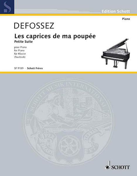 Caprices De Ma Poupee - Petite Suite : Pour Piano / edited by Monika Twelsiek.