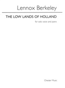 Low Lands Of Holland : For Solo Voice and Piano (1947) / edited by Peter Dickinson.