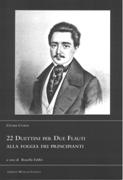 22 Duettini Per Due Flauti Alla Foggia Dei Principianti / edited by Rossella Fabbri.