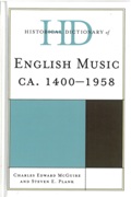 Historical Dictionary Of English Music : Ca. 1400-1958.