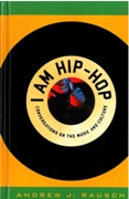 I Am Hip-Hop : Conversations On The Music and Culture.