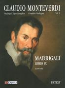 Madrigali, Libro IX (Venezia 1651) - Modern Clefs / edited by Michelangelo Gabbrielli.