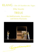 Klang - 24 Stunden Des Tages : 11te Stunde, Treue : Für Bassklarinette, Bassetthorn und Kleine Kl.