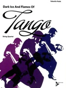 Dark Ice and Flames Of Tango : For String Quartet.