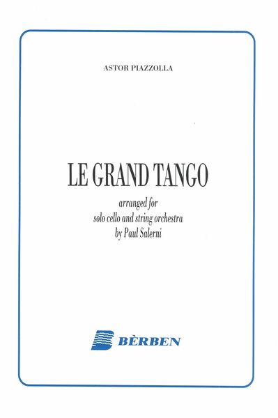 Le Grand Tango : For Solo Cello and String Orchestra / arranged by Paul Salerni.