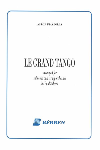 Grand Tango : For Solo Cello and String Orchestra / arranged by Paul Salerni.