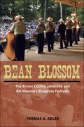 Bean Blossom : The Brown County Jamboree and Bill Monroe's Bluegrass Festivals.