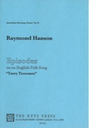 Episodes On An English Folk Song - Tarry Trowsers, Op. 24 : For Piano.